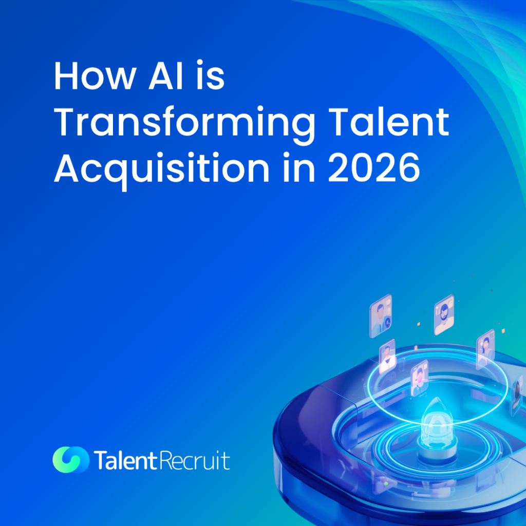 How AI is Transforming Talent Acquisition in 2026