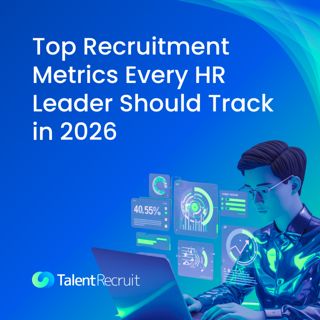 Top Recruitment Metrics Every HR Leader Should Track in 2026
