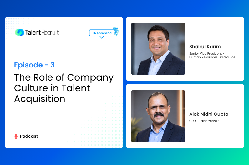 Episode -3 The Role of Company Culture in Talent Acquisition(with Shahul Karim) 