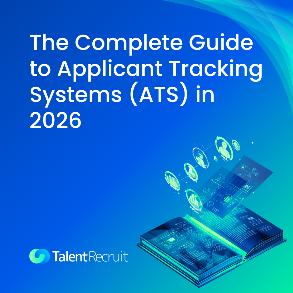 The Complete Guide to Applicant Tracking Systems (ATS) in 2026