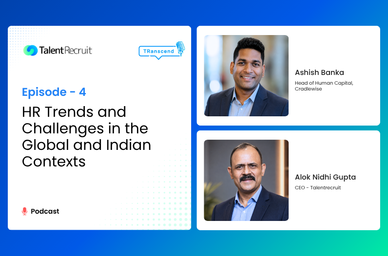 Episode 4: HR Trends and Challenges in the Global and Indian Contexts (with Ashish Banka) 
