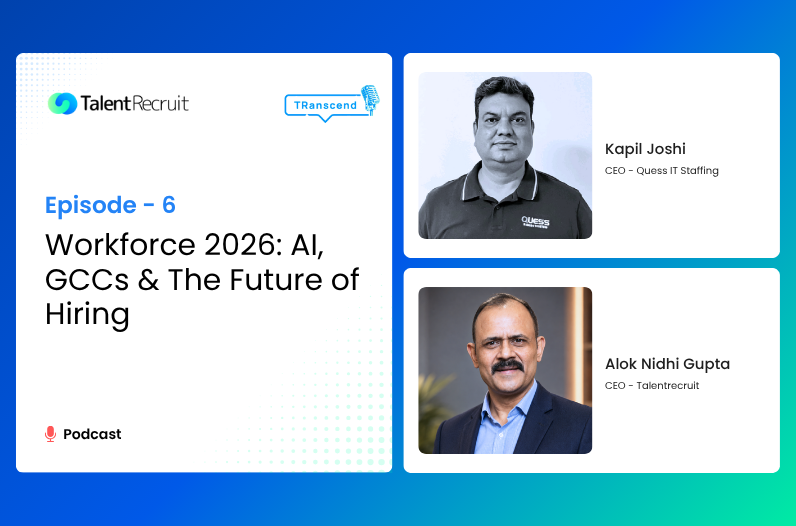 Episode 6: Workforce 2026: AI, GCCs & The Future of Hiring | Transcend Ep. 6