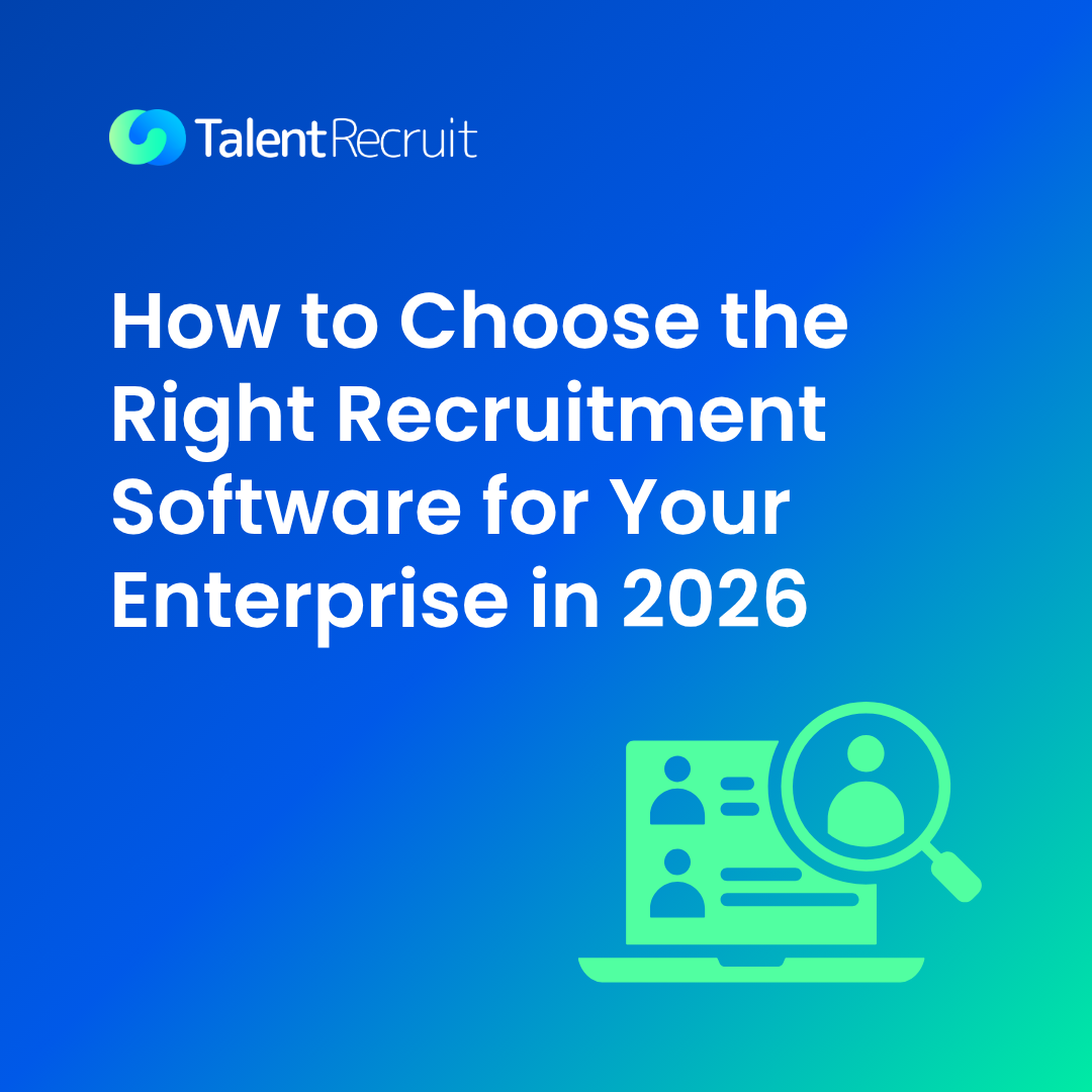 How to choose the right recruitment software for your enterprise in 2026, by TalentRecruit